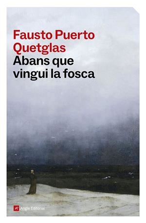 ABANS QUE VINGUI LA FOSCA | 9791387853556 | PUERTO QUETGLAS, FAUSTO | Llibreria Ombra | Llibreria online de Rubí, Barcelona | Comprar llibres en català i castellà online