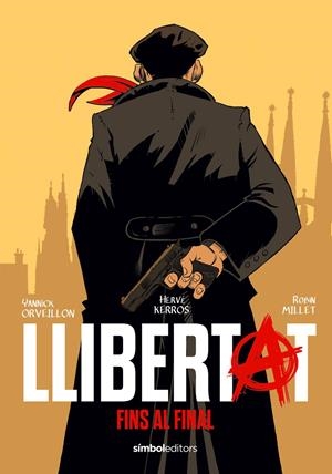 LLIBERTAT | 9788418696657 | KERRÓS, HERVÉ/ORVEILLON, YANNICK/MILLET, ROBIN | Llibreria Ombra | Llibreria online de Rubí, Barcelona | Comprar llibres en català i castellà online