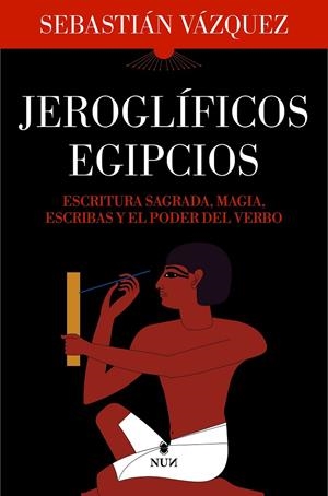 JEROGLÍFICOS EGIPCIOS | 9788410199040 | SEBASTIÁN VÁZQUEZ | Llibreria Ombra | Llibreria online de Rubí, Barcelona | Comprar llibres en català i castellà online