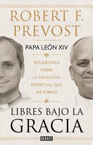 LIBRES BAJO LA GRACIA | 9791388387661 | PREVOST (PAPA LEÓN XIV), ROBERT F. | Llibreria Ombra | Llibreria online de Rubí, Barcelona | Comprar llibres en català i castellà online