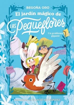 EL JARDÍN MÁGICO DE LAS PEQUEFLORES. UN PROBLEMA GIGANTE | 9788448873837 | ORO, BEGOÑA | Llibreria Ombra | Llibreria online de Rubí, Barcelona | Comprar llibres en català i castellà online