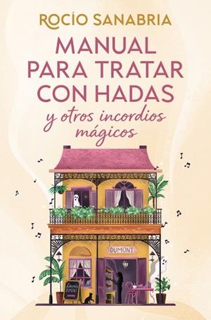 MANUAL PARA TRATAR CON HADAS Y OTROS INCORDIOS MÁGICOS | 9788466685061 | SANABRIA, ROCÍO | Llibreria Ombra | Llibreria online de Rubí, Barcelona | Comprar llibres en català i castellà online