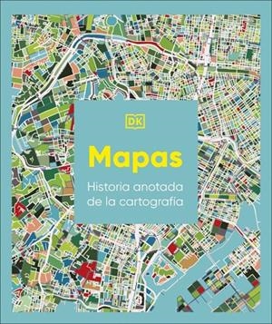 MAPAS: HISTORIA ANOTADA DE LA CARTOGRAFÍA | 9780241804582 | DK | Llibreria Ombra | Llibreria online de Rubí, Barcelona | Comprar llibres en català i castellà online