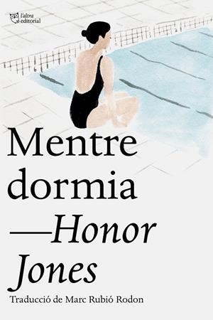 MENTRE DORMIA | 9791387672676 | JONES, HONOR | Llibreria Ombra | Llibreria online de Rubí, Barcelona | Comprar llibres en català i castellà online