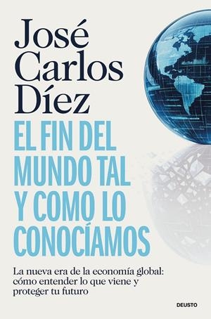 EL FIN DEL MUNDO TAL Y COMO LO CONOCÍAMOS | 9788423440689 | DÍEZ, JOSÉ CARLOS | Llibreria Ombra | Llibreria online de Rubí, Barcelona | Comprar llibres en català i castellà online