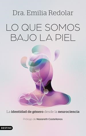 LO QUE SOMOS BAJO LA PIEL | 9788423370511 | DRA. EMILIA REDOLAR | Llibreria Ombra | Llibreria online de Rubí, Barcelona | Comprar llibres en català i castellà online
