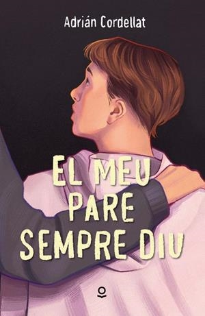 EL MEU PARE SEMPRE DIU | 9788411531658 | CORDELLAT, ADRIÁN | Llibreria Ombra | Llibreria online de Rubí, Barcelona | Comprar llibres en català i castellà online