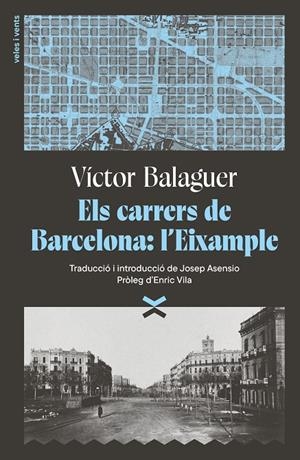 ELS CARRERS DE BARCELONA: L'EIXAMPLE | 9791399251708 | BALAGUER I CIRERA, VÍCTOR | Llibreria Ombra | Llibreria online de Rubí, Barcelona | Comprar llibres en català i castellà online