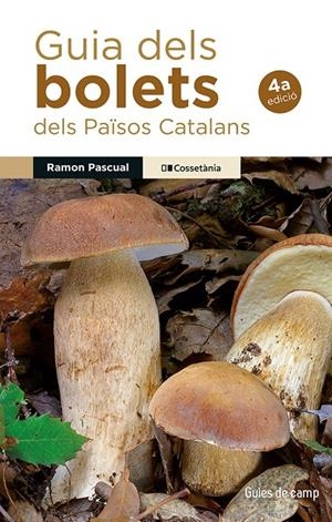 GUIA DELS BOLETS DELS PAÏSOS CATALANS | 9788413566580 | PASCUAL LLUVIÀ, RAMON | Llibreria Ombra | Llibreria online de Rubí, Barcelona | Comprar llibres en català i castellà online