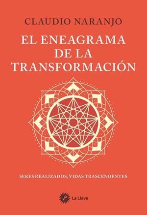 EL ENEAGRAMA DE LA TRANSFORMACIÓN | 9788419350541 | CLAUDIO NARANJO | Llibreria Ombra | Llibreria online de Rubí, Barcelona | Comprar llibres en català i castellà online