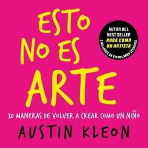 ESTO NO ES ARTE | 9788403526501 | KLEON, AUSTIN | Llibreria Ombra | Llibreria online de Rubí, Barcelona | Comprar llibres en català i castellà online
