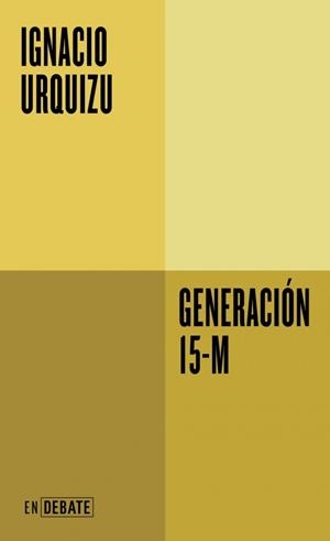 GENERACIÓN 15-M | 9791388092527 | URQUIZU, IGNACIO | Llibreria Ombra | Llibreria online de Rubí, Barcelona | Comprar llibres en català i castellà online