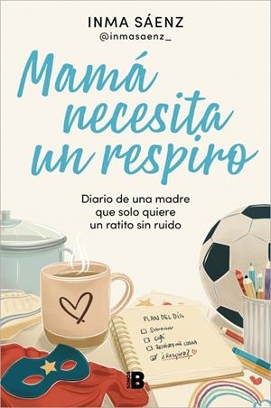 MAMÁ NECESITA UN RESPIRO | 9788466683043 | SÁENZ (@INMASAENZ_), INMA | Llibreria Ombra | Llibreria online de Rubí, Barcelona | Comprar llibres en català i castellà online