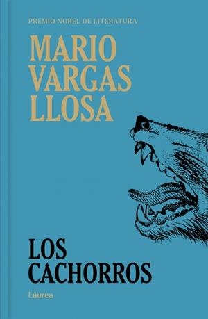 LOS CACHORROS (LÁUREA) | 9791387975685 | VARGAS LLOSA, MARIO | Llibreria Ombra | Llibreria online de Rubí, Barcelona | Comprar llibres en català i castellà online