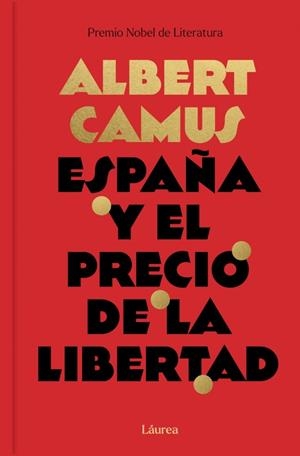 ESPAÑA Y EL PRECIO DE LA LIBERTAD (LÁUREA) | 9791388092510 | CAMUS, ALBERT | Llibreria Ombra | Llibreria online de Rubí, Barcelona | Comprar llibres en català i castellà online