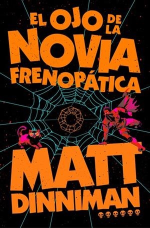 EL OJO DE LA NOVIA FRENOPÁTICA (CARL EL MAZMORRERO 6) | 9788410466470 | DINNIMAN, MATT | Llibreria Ombra | Llibreria online de Rubí, Barcelona | Comprar llibres en català i castellà online