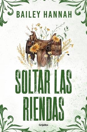 SOLTAR LAS RIENDAS (EL RANCHO WELLS 4) | 9788425376153 | HANNAH, BAILEY | Llibreria Ombra | Llibreria online de Rubí, Barcelona | Comprar llibres en català i castellà online