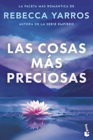 LAS COSAS MÁS PRECIOSAS | 9788408326465 | YARROS, REBECCA | Llibreria Ombra | Llibreria online de Rubí, Barcelona | Comprar llibres en català i castellà online