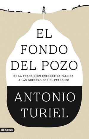 EL FONDO DEL POZO | 9788423370610 | TURIEL, ANTONIO | Llibreria Ombra | Llibreria online de Rubí, Barcelona | Comprar llibres en català i castellà online