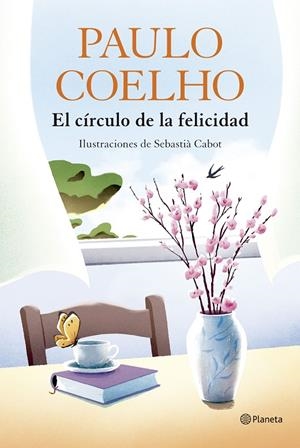 EL CÍRCULO DE LA FELICIDAD | 9788408324539 | COELHO, PAULO | Llibreria Ombra | Llibreria online de Rubí, Barcelona | Comprar llibres en català i castellà online