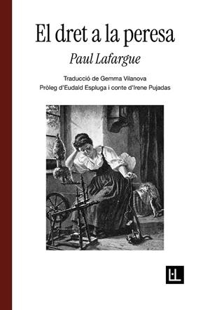 EL DRET A LA PERESA | 9791399244601 | LAFARGUE, PAUL | Llibreria Ombra | Llibreria online de Rubí, Barcelona | Comprar llibres en català i castellà online