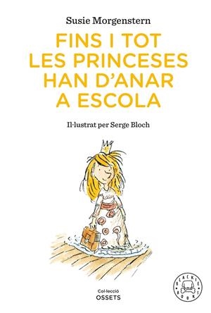 FINS I TOT LES PRINCESES HAN D'ANAR A ESCOLA | 9791388154416 | MORGENSTERN, SUSIE | Llibreria Ombra | Llibreria online de Rubí, Barcelona | Comprar llibres en català i castellà online