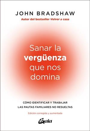 SANAR LA VERGÜENZA QUE NOS DOMINA | 9788411081948 | BRADSHAW, JOHN | Llibreria Ombra | Llibreria online de Rubí, Barcelona | Comprar llibres en català i castellà online