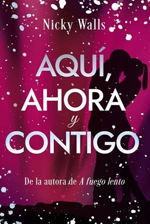 AQUÍ, AHORA Y CONTIGO | 9788419831873 | WALLS, NICKY | Llibreria Ombra | Llibreria online de Rubí, Barcelona | Comprar llibres en català i castellà online