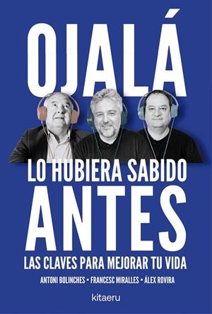 OJALÁ LO HUBIERA SABIDO ANTES | 9788410428515 | ROVIRA, ÁLEX/MIRALLES, FRANCESC/BOLINCHES, ANTONI | Llibreria Ombra | Llibreria online de Rubí, Barcelona | Comprar llibres en català i castellà online