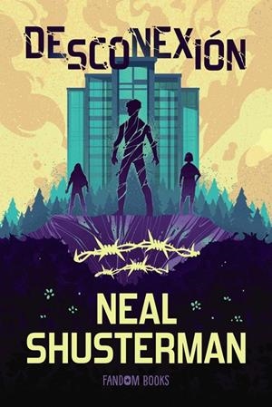DESCONEXIÓN | 9788419831910 | SHUSTERMAN, NEAL | Llibreria Ombra | Llibreria online de Rubí, Barcelona | Comprar llibres en català i castellà online