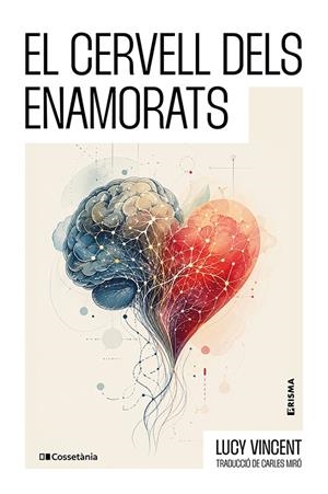 EL CERVELL DELS ENAMORATS | 9788413566245 | VINCENT, LUCY | Llibreria Ombra | Llibreria online de Rubí, Barcelona | Comprar llibres en català i castellà online