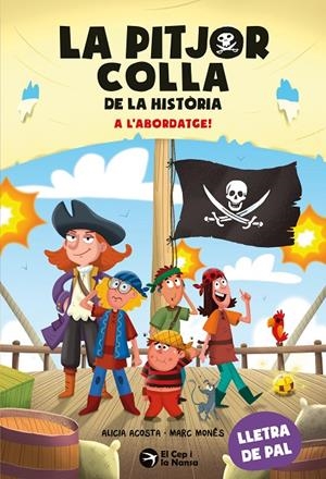 LA PITJOR COLLA DE LA HISTÒRIA. A L'ABORDATGE! | 9791387876319 | ACOSTA, ALICIA | Llibreria Ombra | Llibreria online de Rubí, Barcelona | Comprar llibres en català i castellà online