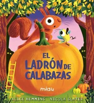 EL LADRÓN DE CALABAZAS | 9791388030123 | HEMMING, ALICE | Llibreria Ombra | Llibreria online de Rubí, Barcelona | Comprar llibres en català i castellà online