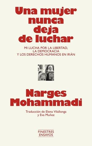 UNA MUJER NUNCA DEJA DE LUCHAR | 9791388442001 | MOHAMMADI, NARGES | Llibreria Ombra | Llibreria online de Rubí, Barcelona | Comprar llibres en català i castellà online