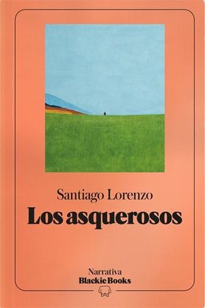 LOS ASQUEROSOS (COLECCIÓN NARRATIVA BLACKIE BOOKS) | 9791388154744 | LORENZO, SANTIAGO | Llibreria Ombra | Llibreria online de Rubí, Barcelona | Comprar llibres en català i castellà online