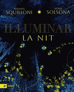 IL·LUMINAR LA NIT | 9791388269172 | SQUILLONI, ARIANNA / SOLSONA, NÚRIA | Llibreria Ombra | Llibreria online de Rubí, Barcelona | Comprar llibres en català i castellà online