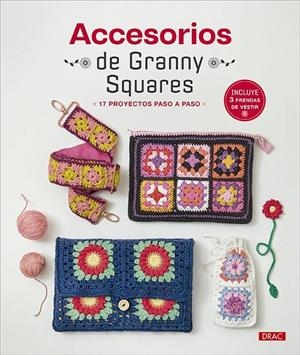ACCESORIOS DE GRANNY SQUARES | 9788498748154 | VARIOS AUTORES, VARIOS AUTORES / VVAA, VVAA | Llibreria Ombra | Llibreria online de Rubí, Barcelona | Comprar llibres en català i castellà online
