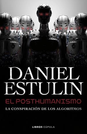 EL POSTHUMANISMO | 9788448049645 | ESTULIN, DANIEL | Llibreria Ombra | Llibreria online de Rubí, Barcelona | Comprar llibres en català i castellà online
