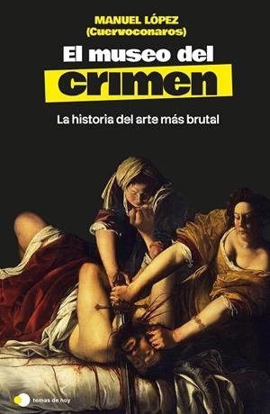 EL MUSEO DEL CRIMEN | 9791388279287 | MANUEL LÓPEZ (@CUERVOCONAROS) | Llibreria Ombra | Llibreria online de Rubí, Barcelona | Comprar llibres en català i castellà online