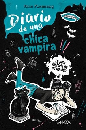 DIARIO DE UNA CHICA VAMPIRA. ¡LA PEOR HISTORIA DE MI NO VIDA! | 9788414362990 | FLAMMANG, SINA | Llibreria Ombra | Llibreria online de Rubí, Barcelona | Comprar llibres en català i castellà online