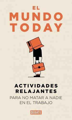 ACTIVIDADES RELAJANTES PARA NO MATAR A NADIE EN EL TRABAJO | 9791387904654 | EL MUNDO TODAY | Llibreria Ombra | Llibreria online de Rubí, Barcelona | Comprar llibres en català i castellà online