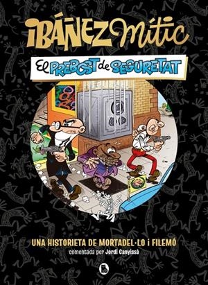 IBÁÑEZ MÍTIC 2 - EL PREBOST DE SEGURETAT | 9788402431943 | IBÁÑEZ, FRANCISCO | Llibreria Ombra | Llibreria online de Rubí, Barcelona | Comprar llibres en català i castellà online