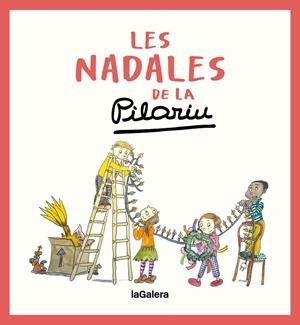 LES NADALES DE LA PILARIN | 9788424676629 | BAYÉS DE LUNA, PILARIN | Llibreria Ombra | Llibreria online de Rubí, Barcelona | Comprar llibres en català i castellà online