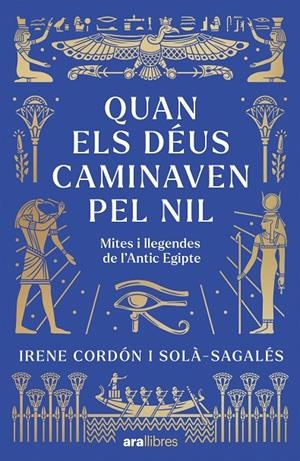 QUAN ELS DÉUS CAMINAVEN PEL NIL | 9788411732437 | CORDÓN SOLÀ-SAGALÉS, IRENE | Llibreria Ombra | Llibreria online de Rubí, Barcelona | Comprar llibres en català i castellà online