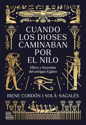 CUANDO LOS DIOSES CAMINABAN POR EL NILO | 9791388153044 | CORDÓN SOLÀ-SAGALÉS, IRENE | Llibreria Ombra | Llibreria online de Rubí, Barcelona | Comprar llibres en català i castellà online