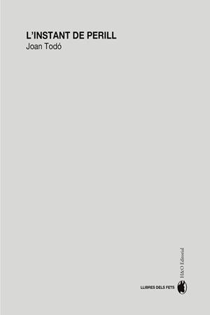 L'INSTANT DE PERILL | 9791387914226 | TODÓ, JOAN | Llibreria Ombra | Llibreria online de Rubí, Barcelona | Comprar llibres en català i castellà online