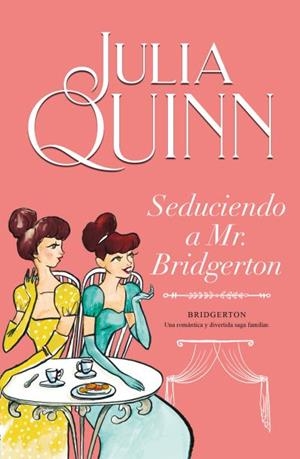 SEDUCIENDO A MR. BRIDGERTON (BRIDGERTON 4) | 9788410391703 | QUINN, JULIA | Llibreria Ombra | Llibreria online de Rubí, Barcelona | Comprar llibres en català i castellà online