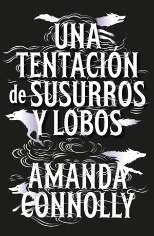 UNA TENTACIÓN DE SUSURROS Y LOBOS | 9791388002069 | CONNOLLY, AMANDA | Llibreria Ombra | Llibreria online de Rubí, Barcelona | Comprar llibres en català i castellà online