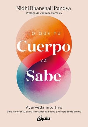 LO QUE TU CUERPO YA SABE | 9788411082495 | BHANSHALI PANDYA, NIDHI | Llibreria Ombra | Llibreria online de Rubí, Barcelona | Comprar llibres en català i castellà online