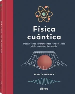FISICA CUANTICA | 9789464992236 | MILEHAM, REBECCA | Llibreria Ombra | Llibreria online de Rubí, Barcelona | Comprar llibres en català i castellà online
